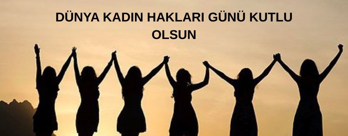 Kadın Haklarında Bugün ve Türkiye’deki Yansımaları