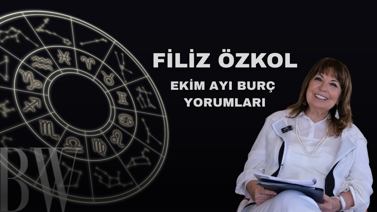 FİLİZ ÖZKOL EKİM AYI BURÇ YORUMLARI