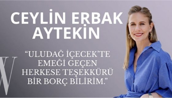 Ceylin Erbak Aytekin: “Uludağ İçecek’te Emeği Geçen Herkese Teşekkürü Bir Borç Bilirim.”